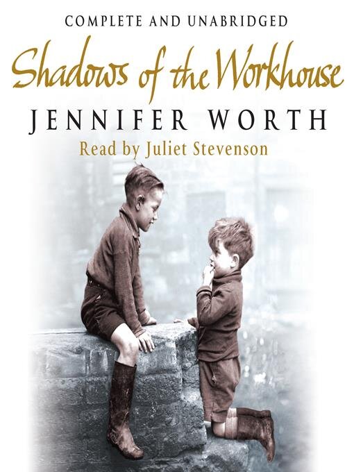 Title details for Shadows of the Workhouse by Jennifer Worth - Available